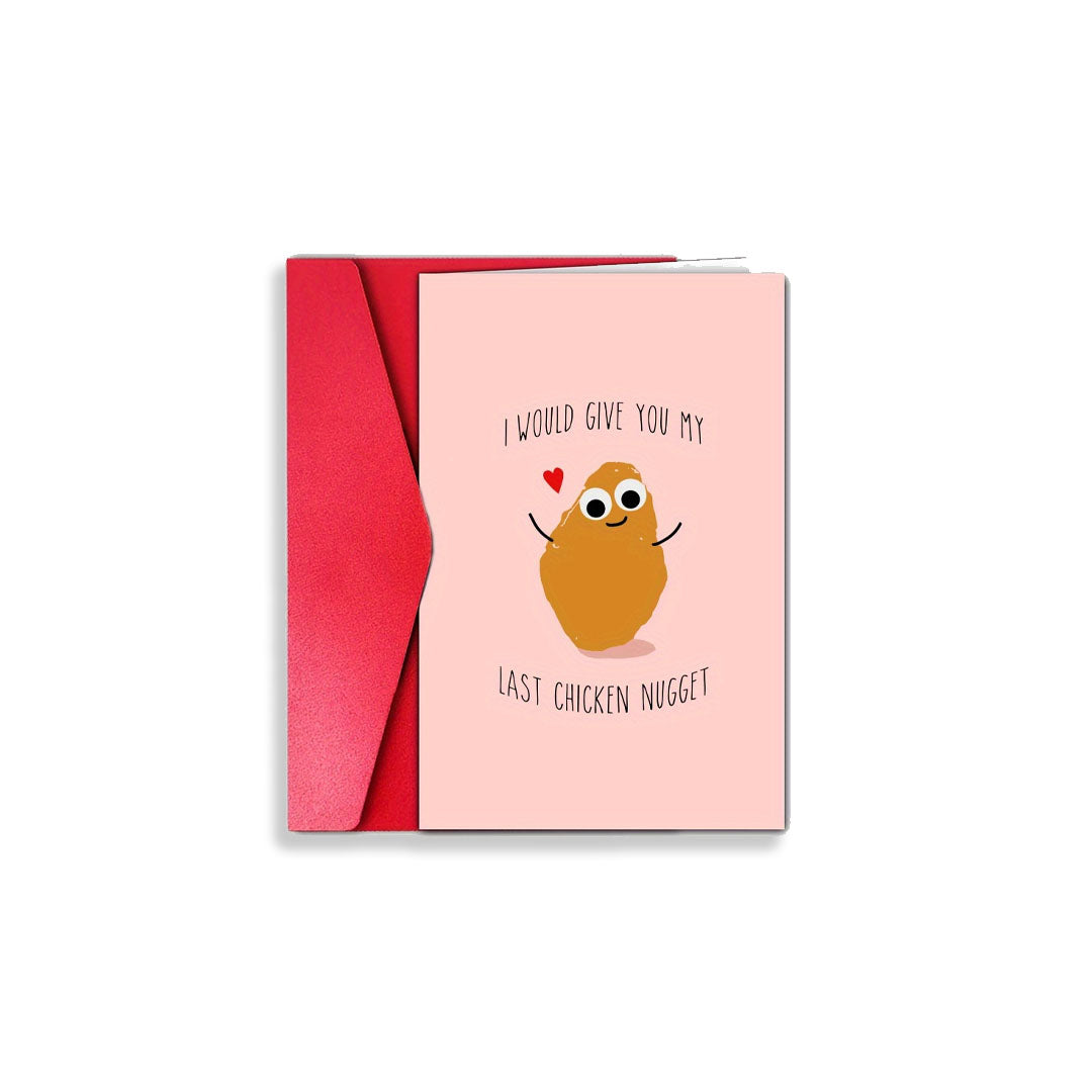 A pink greeting card with a red envelope, featuring a cute cartoon chicken nugget holding a small red heart and the text 'I WOULD GIVE YOU MY LAST CHICKEN NUGGET'.